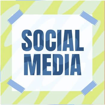 Sign displaying Social Media, Concept meaning Online communication channel Networking Microblogging