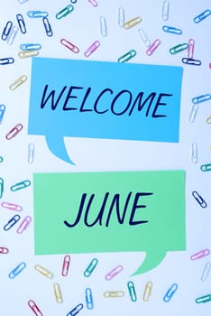 Conceptual caption Welcome June, Word Written on Calendar Sixth Month Second Quarter Thirty days Greetings