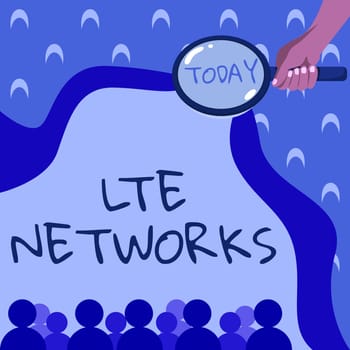 Conceptual caption Lte Networks, Word for Fastest network connection available for wireless communication