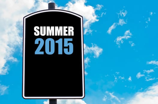 SUMMER 2015 written on road sign isolated over clear blue sky background with available copy space. Concept  image