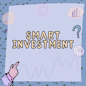 Text sign showing Smart Investment, Word Written on analyzing the conversations and trends of your product