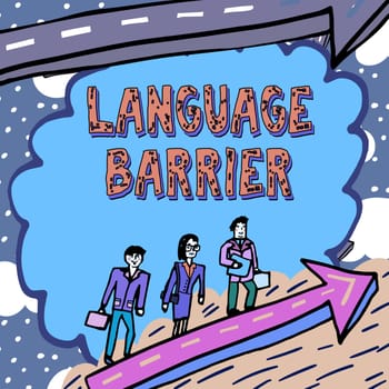 Conceptual display Language Barrier, Business approach ability to understand information provided by the speaker