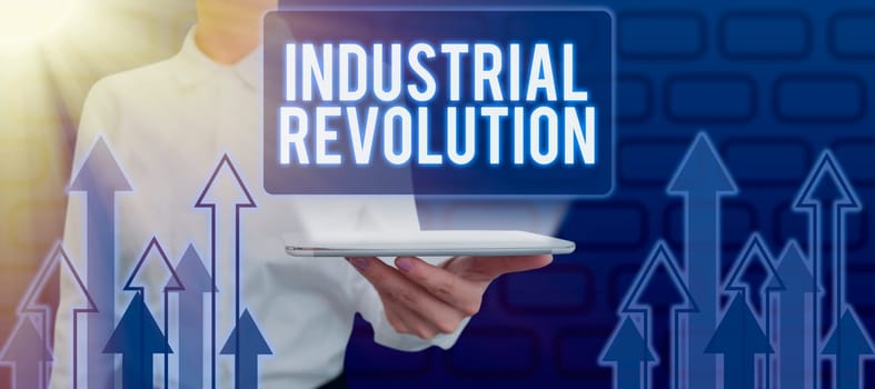 Sign displaying Industrial Revolution, Internet Concept changes in manufacturing and transportation goods