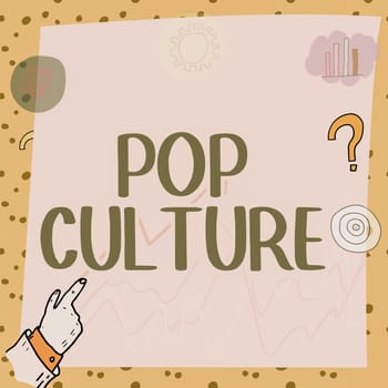 Handwriting text Pop Culture, Concept meaning describes the lifestyle and tastes of the majority of mostly younger people