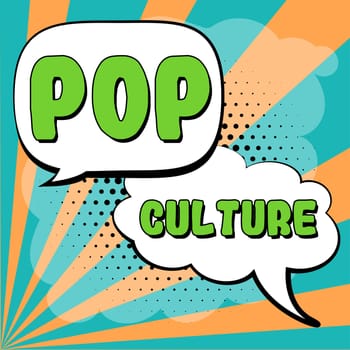 Text showing inspiration Pop Culture, Business concept describes the lifestyle and tastes of the majority of mostly younger people