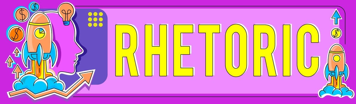 Sign displaying Rhetoric, Business idea study of writing or speaking as mean of communication or persuasion