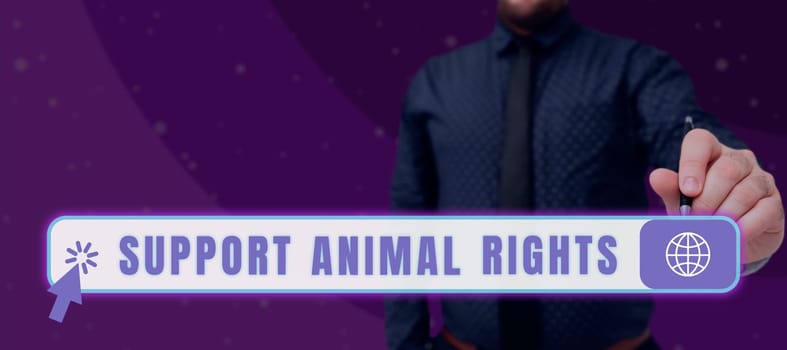 Handwriting text Support Animal Rights, Business concept protection and proper treatment of all animals