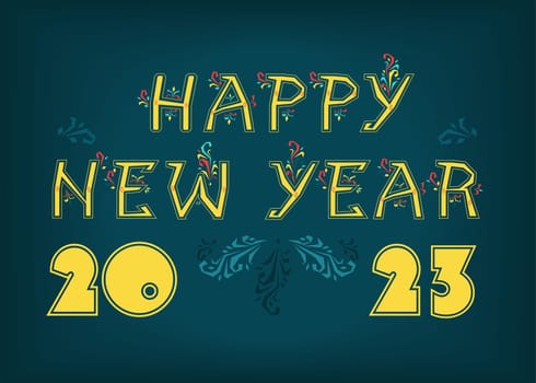Folk inscription Happy New Year 2023.  Yellow letters and numbers with a geometric decor on a dark blue background with floral decor.