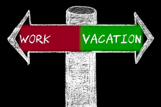 Opposite arrows with Work versus Vacation. Hand drawing with chalk on blackboard. Choice conceptual image