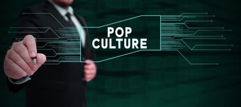 Sign displaying Pop Culture, Business idea describes the lifestyle and tastes of the majority of mostly younger people