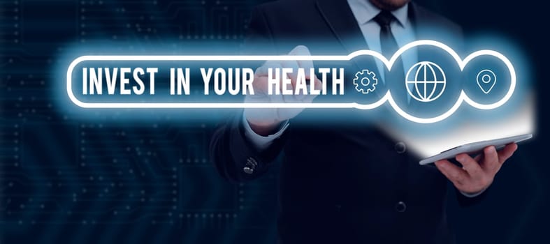Text caption presenting Invest In Your Health, Business concept Live a Healthy Lifestyle Quality Food for Wellness