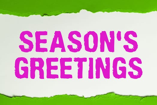 Inspiration showing sign Season's Greetings, Business idea Used as an expression of goodwill during festivities