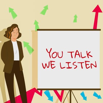 Text showing inspiration You Talk, We Listen, Internet Concept Two Way Communication Motivational Conversation