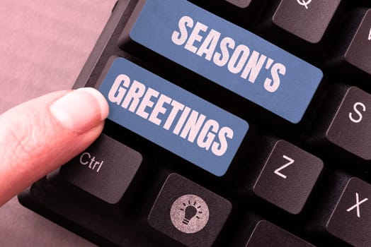 Writing displaying text Season's Greetings, Business idea Used as an expression of goodwill during festivities