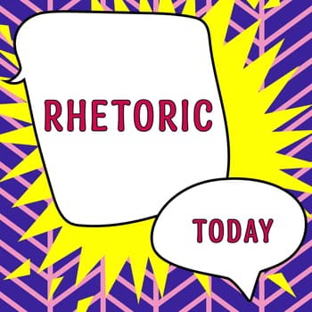 Text sign showing Rhetoric, Business idea study of writing or speaking as mean of communication or persuasion
