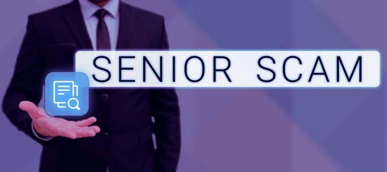 Conceptual caption Senior Scam, Business idea fraud schemes targeting the lifestyle and savings of the elderly