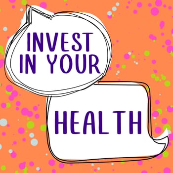 Conceptual display Invest In Your Health, Business approach Live a Healthy Lifestyle Quality Food for Wellness