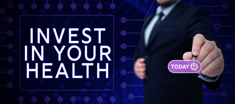 Text showing inspiration Invest In Your Health, Internet Concept Live a Healthy Lifestyle Quality Food for Wellness