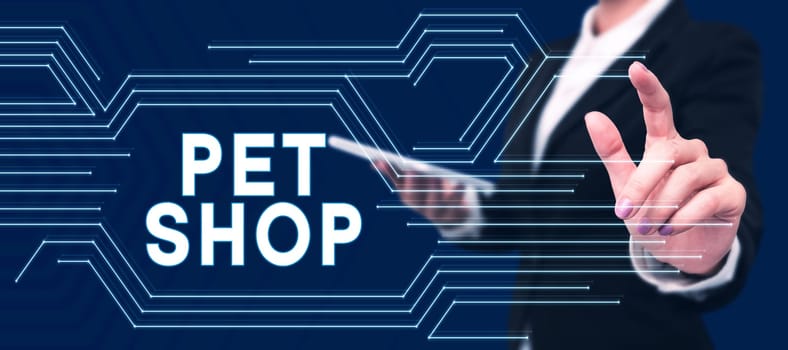 Handwriting text Pet Shop, Business idea Retail business that sells different kinds of animals to the public
