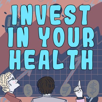 Inspiration showing sign Invest In Your Health, Business showcase Live a Healthy Lifestyle Quality Food for Wellness