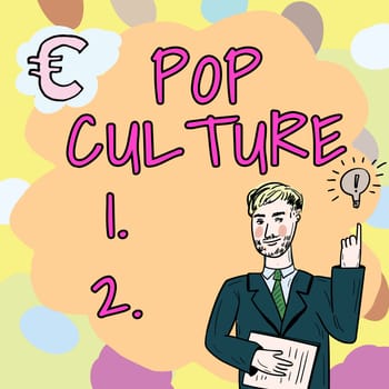 Conceptual caption Pop Culture, Business idea describes the lifestyle and tastes of the majority of mostly younger people