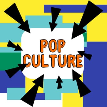 Handwriting text Pop Culture, Internet Concept describes the lifestyle and tastes of the majority of mostly younger people