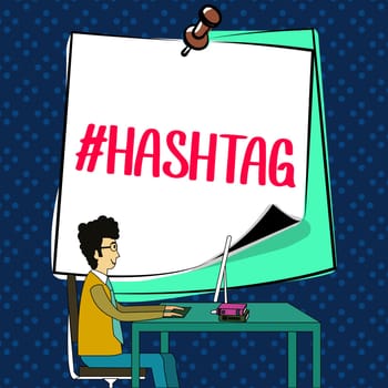 Text showing inspiration Hashtag, Business showcase Internet tag for social media Communication search engine strategy