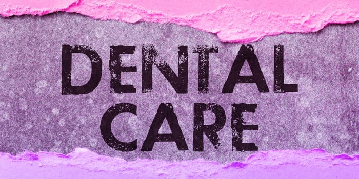 Text showing inspiration Dental Care, Internet Concept maintenance of healthy teeth or to keep it clean for future