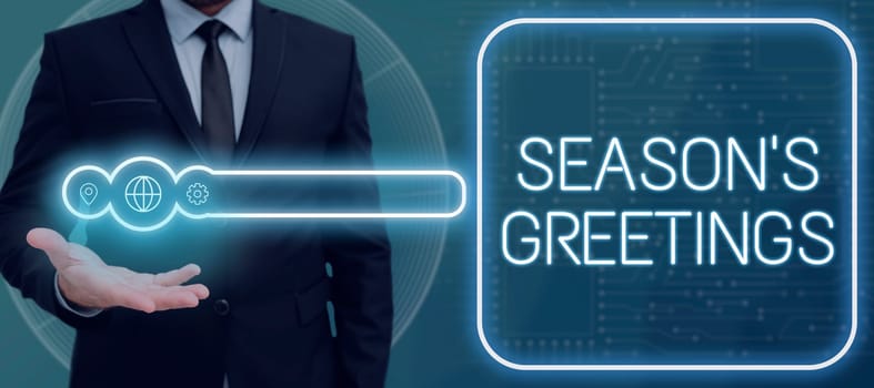 Text showing inspiration Season's Greetings, Business idea Used as an expression of goodwill during festivities
