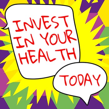 Text caption presenting Invest In Your Health, Word Written on Live a Healthy Lifestyle Quality Food for Wellness