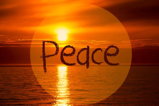 English Text Peace. Romantic Sunset Or Sunrise At Sea Or Ocean In The Background