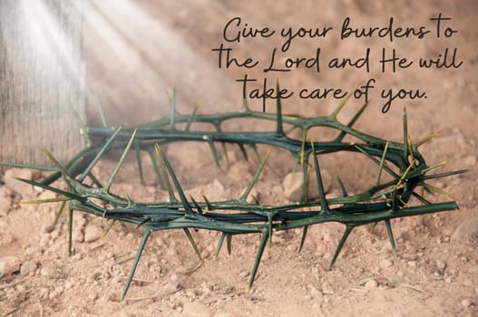 Bible verse quote - Give your burden to the Lord and he will take care of you. With Crown of thorns background.