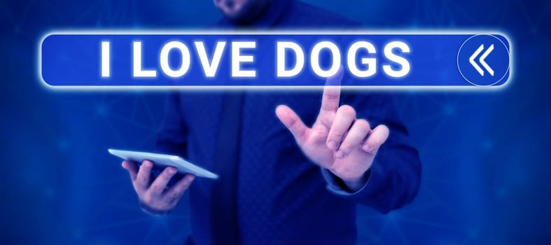 Handwriting text I Love Dogs, Word for Have good feelings towards canines To like pets animals