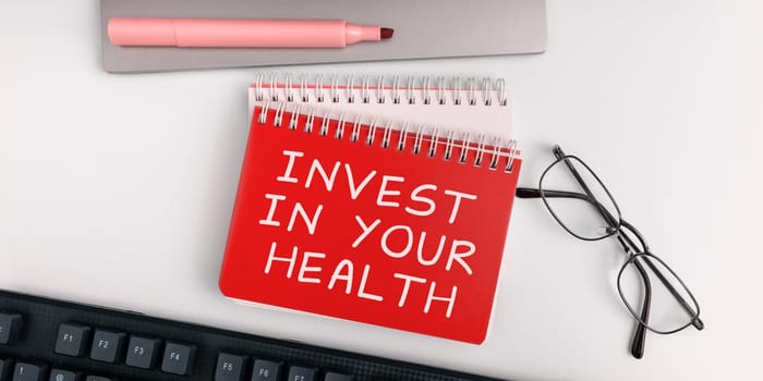 Writing displaying text Invest In Your Health, Concept meaning Live a Healthy Lifestyle Quality Food for Wellness