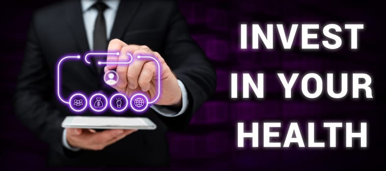 Text caption presenting Invest In Your Health, Word Written on Live a Healthy Lifestyle Quality Food for Wellness