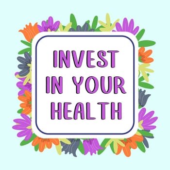 Text showing inspiration Invest In Your Health, Business showcase Live a Healthy Lifestyle Quality Food for Wellness
