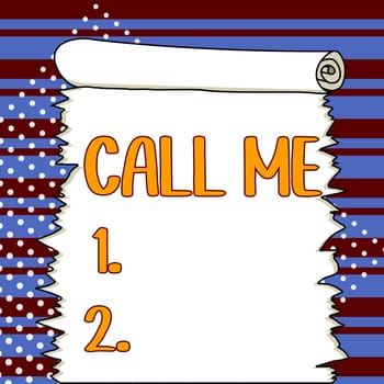 Conceptual display Call Me, Business concept Asking for communication by telephone to talk about something