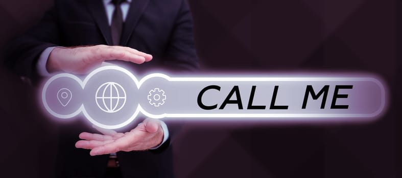 Conceptual caption Call Me, Word for Asking for communication by telephone to talk about something