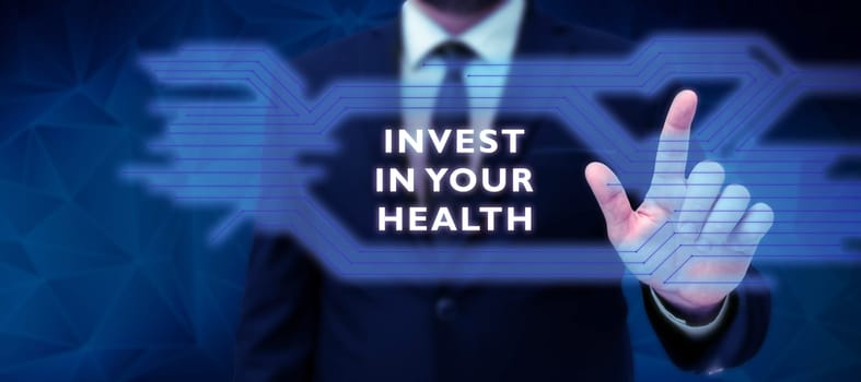 Hand writing sign Invest In Your Health, Business approach Live a Healthy Lifestyle Quality Food for Wellness