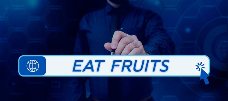 Sign displaying Eat Fruits, Business showcase consume any product of plant growth useful to humans or animals