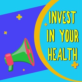 Inspiration showing sign Invest In Your Health, Internet Concept Live a Healthy Lifestyle Quality Food for Wellness