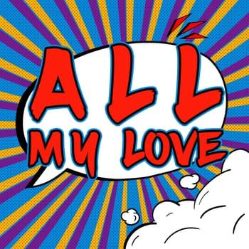 Handwriting text All My Love, Word for The whole affection and good feeling for you Romance happiness
