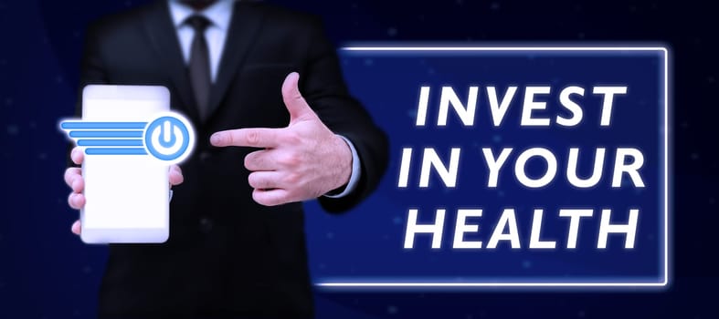 Hand writing sign Invest In Your Health, Business idea Live a Healthy Lifestyle Quality Food for Wellness