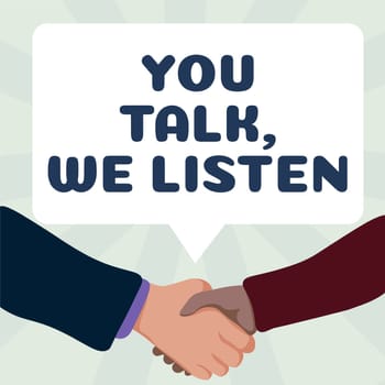 Conceptual caption You Talk, We Listen, Business overview Two Way Communication Motivational Conversation