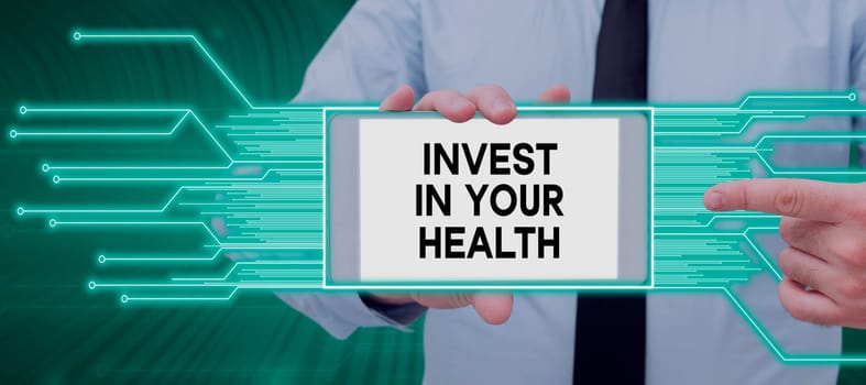 Text showing inspiration Invest In Your Health, Business showcase Live a Healthy Lifestyle Quality Food for Wellness