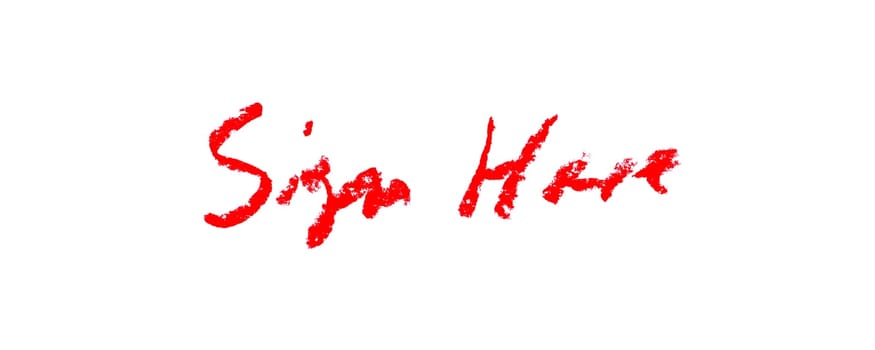 Sign Here - Hand drawn Signature with red color