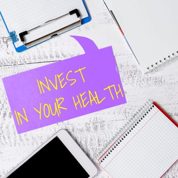 Text sign showing Invest In Your Health, Business idea Live a Healthy Lifestyle Quality Food for Wellness
