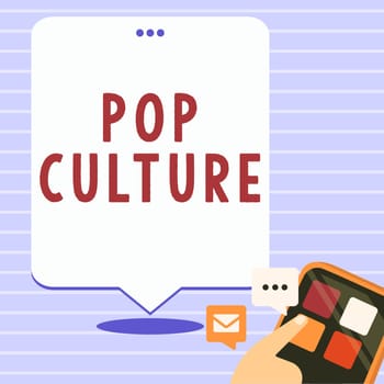 Text sign showing Pop Culture, Internet Concept describes the lifestyle and tastes of the majority of mostly younger people