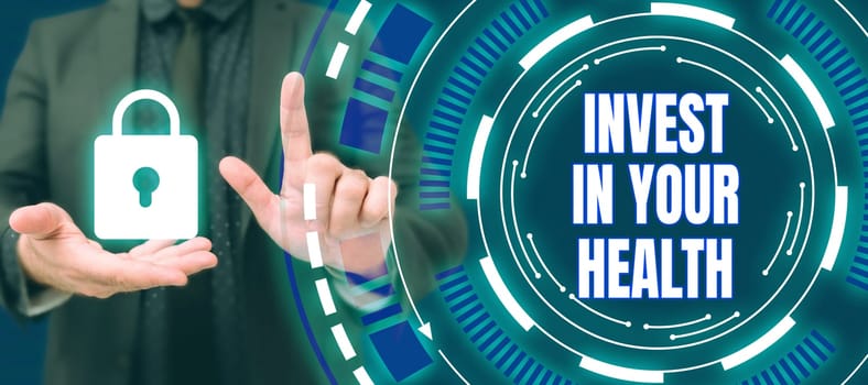 Writing displaying text Invest In Your Health, Business approach Live a Healthy Lifestyle Quality Food for Wellness