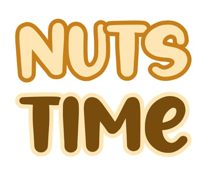 nut time. phrase. quote about nuts.vector illustration isolated on white background.